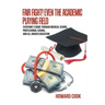 Fair Fight! Even the Academic Playing Field: Everyone's Guide Through Medical School, Professional School, and All Higher Education