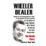 Wheeler, Dealer!: The untold story -- based on the investigators' files -- of the almost 30-year search for the killers of Roger Wheeler