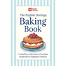 The English Heritage Baking Book: A Timeless Collection of Classic Recipes Inspired by England's History