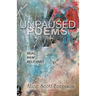 Unpaused Poems: Real, Raw, Relevant