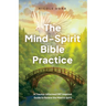 The Mind-Spirit Bible Practice: A Trauma-Informed DBT Inspired Guide to Renew the Mind & Spirit