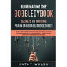 Eliminating the Gobbledygook - Secrets to Writing Plain Language Procedures