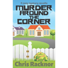 Murder Around the Corner: A Cozy Mystery Novella