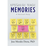 Episodic Toxic Memories: A Survival Story