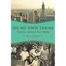 On My Own Terms: A Journey Between Two Worlds