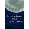 Nine Moons of the Vision Serpent