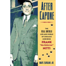After Capone: The Life and World of Chicago Mob Boss Frank the Enforcer Nitti