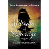Dream of Courage: Facing Fear Head On
