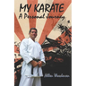My Karate a personal journey: a personal journey