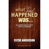 What Had Happened Was