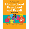 The Essential Homeschool Preschool and Pre-K Workbook: 135 Fun Curriculum-Based Activities to Build Pre-Reading, Pre-Writing, and Early Math Skills!