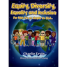 Equity, Diversity, Equality, and Inclusion for kids it's as simple as 1,2,3...