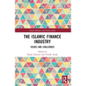 The Islamic Finance Industry: Issues and Challenges