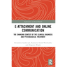 E-attachment and Online Communication: The Changing Context of the Clinical Diagnosis and Psychological Treatment
