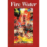 Fire Water: A Crimson Root Elixer for Our Times