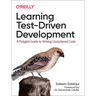 Learning Test-Driven Development: A Polyglot Guide to Writing Uncluttered Code