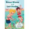 Ocean Waves and Lost Shades