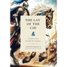 The Lay of the Cid: An Epic of the Spanish Reconquista