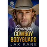 Grumpy Cowboy Bodyguard