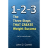 1-2-3: The Three Steps THAT CREATE Weight Success