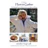 Hunt & Gather: The Healing Powers of Whole Grains, Lean Meat, and Prayer