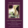 Amor Sin Locura Love Without Madness