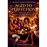 AGED TO PERFECTION Tales From The Grown Ass Women's Club