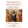 Thomistic Mystagogy: St. Thomas Aquinas's Commentaries on the Mass