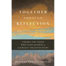 Together Through Reflection: Themes for Those Who Lead and Serve in Catholic Organizations