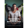 Indigenous Men and Masculinities: Legacies, Identities, Regeneration