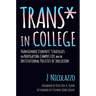 Trans* in College: Transgender Students' Strategies for Navigating Campus Life and the Institutional Politics of Inclusion