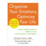 Organize Your Emotions, Optimize Your Life: Decode Your Emotional Dna-And Thrive