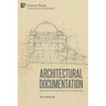 Architectural Documentation: Built Environment, Modernization, and Turkish Nationalism
