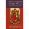 Catholic Dogmatic Theology: Book 3, On the Church and the Sacraments