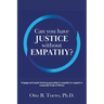 Can You Have Justice without Empathy?: Engage principled thinking grounded in empathy to support a corporate Code of Ethics