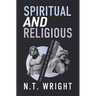 Spiritual and Religious: The Gospel in an Age of Paganism