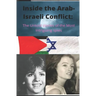 Inside the Arab-Israeli Conflict: The Untold Stories of the Most Intriguing Spies