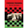 Cherokee Freedmen: We Are Cherokee