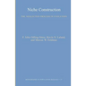 Niche Construction: The Neglected Process in Evolution
