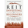 REIT Investing for Beginners: How to Get Rich in Real Estate Without Owning A Single Physical Property + Beat Inflation with Consistent 9% Dividends