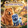 Chow Chow: Book 1: The Mystery of the Missing Home