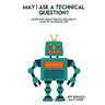 May I ask a Technical Question: Questions About Digital Reliability Each of Us S