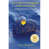 Getting to the Heart of Relationships: The MAGIC of Relationships and Their Power to HEAL, a Guide to Creating Mutually Supportive and Loving Relation
