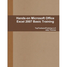 Hands-on Microsoft Office Excel 2007 Basic Training