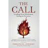 The Call: Leading from Wholeness, Living in Presence