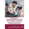 Creating a Campus-Wide Culture of Student Success: An Evidence-Based Approach to Supporting Low-Income, Racially Minoritized, and First-Generation Col