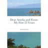 Dear Amelia and Fionn: My First 22 Years