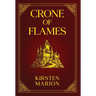 Crone of Flames: A Rowanswood Crones Novel