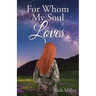 For Whom My Soul Loves