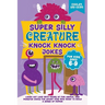 Super Silly Creature Knock Knock Jokes For Kids Aged 6-9